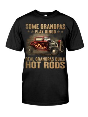 Hot Rod T Shirts Hoodie Sweatshirt with Quote Grandpa Bingo Real Grandpass Build Hot Rods for Hot Rod Lovers