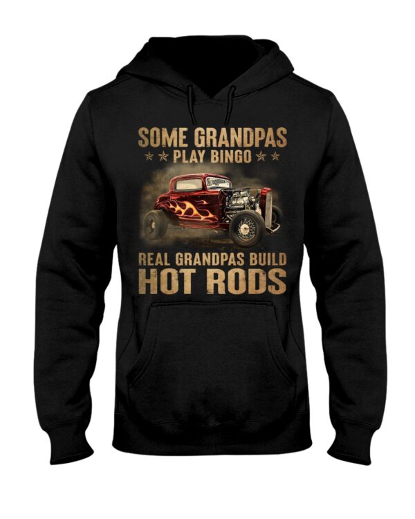 Hot Rod T Shirts Hoodie Sweatshirt with Quote Grandpa Bingo Real Grandpass Build Hot Rods for Hot Rod Lovers - Image 2