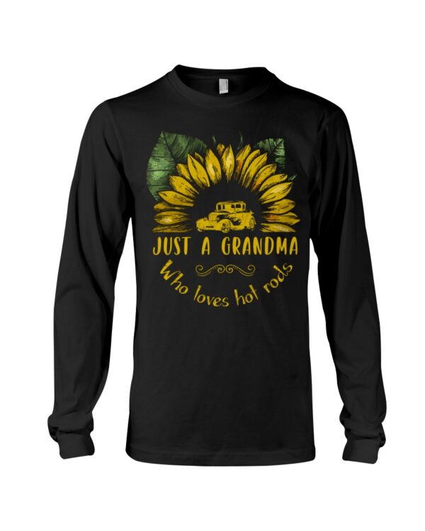 Hot Rod T Shirts Hoodie Sweatshirt with Quote Just A Grandma Who Loves Hot Rods for Hot Rod Lovers - Image 3