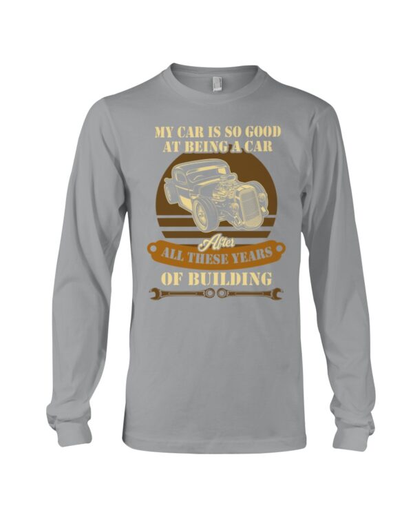Hot Rod T Shirts Hoodie Sweatshirt with Quote My Car Is So Good At Being A Car for Hot Rod Lovers - Image 3