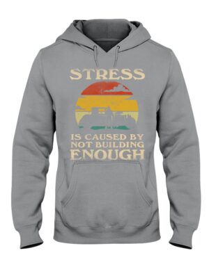 Hot Rod T Shirts Hoodie Sweatshirt with Quote Stress Is Caused By Not Building Hot Rod Enough