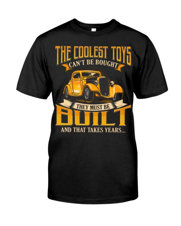 Hot Rod T Shirts Hoodie Sweatshirt with Quote The Coolest Toys Can't Be Bought for Hot Rod Lovers