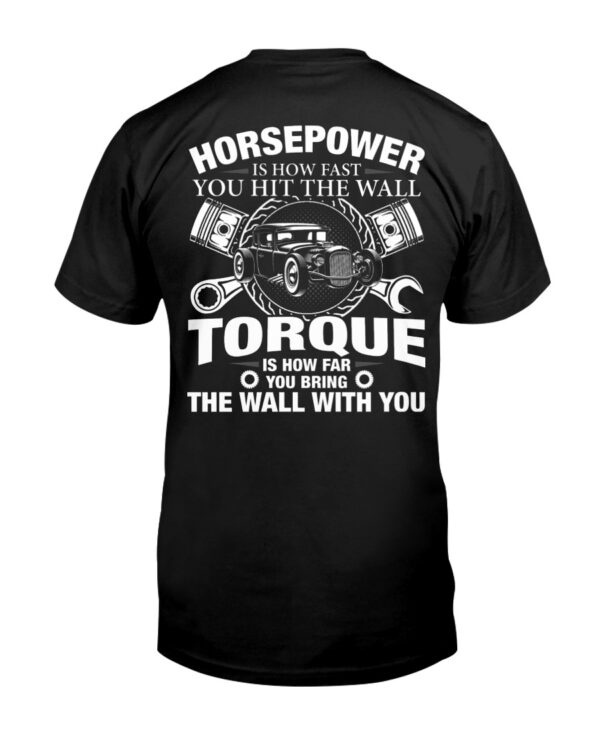 Hot Rod T Shirts Hoodie Sweatshirt with Quote Torque Is How Far You Bring The Wall with You