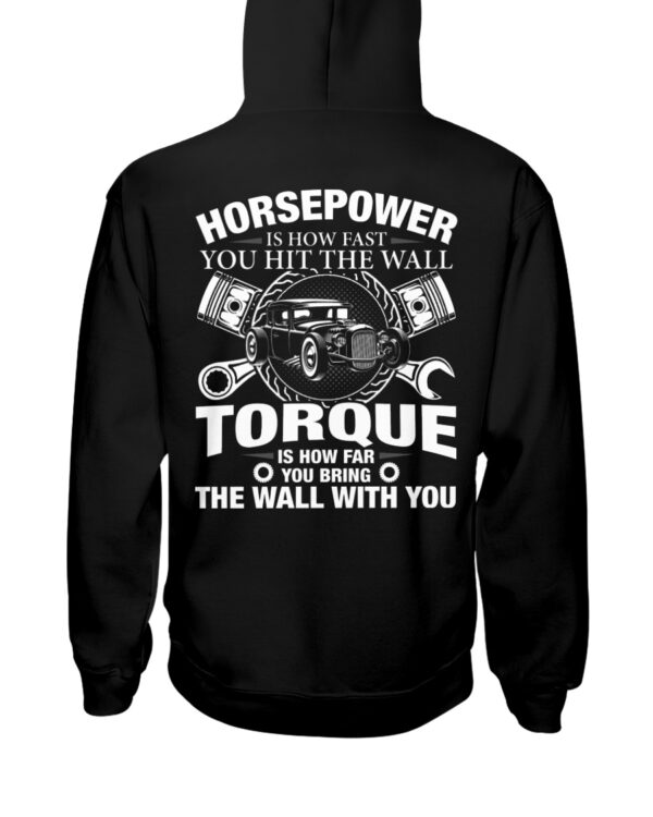 Hot Rod T Shirts Hoodie Sweatshirt with Quote Torque Is How Far You Bring The Wall with You - Image 2
