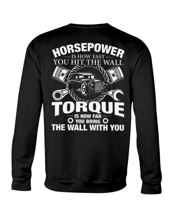 Hot Rod T Shirts Hoodie Sweatshirt with Quote Torque Is How Far You Bring The Wall with You - Image 4