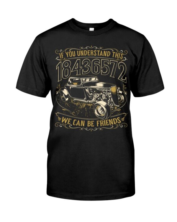 Hot Rod T Shirts Hoodie Sweatshirt with Quote Understand This 18436572 We Can Be Friends for Hot Rod Lovers