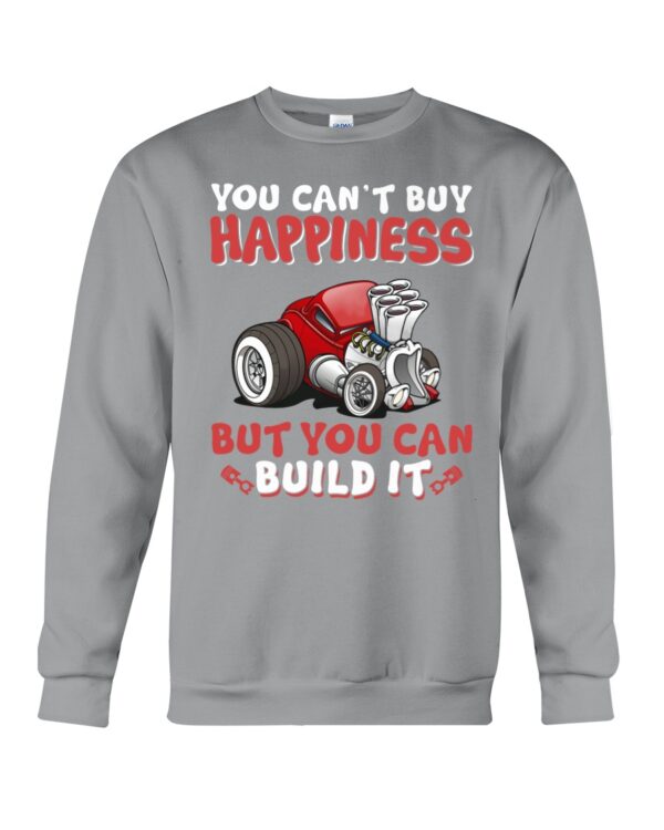 Hot Rod T Shirts Hoodie Sweatshirt with Quote You Can't Buy Happiness But You Can Build It - Image 4