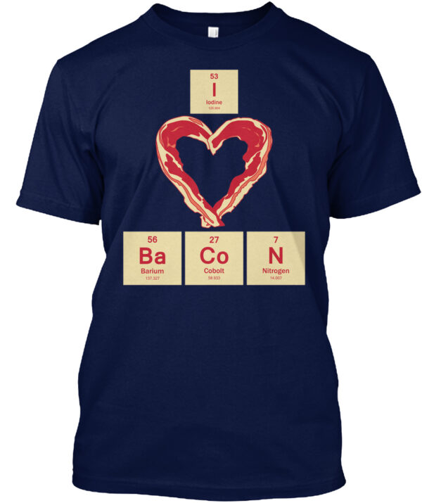 I Heart Bacon Funny Shirt - Image 4